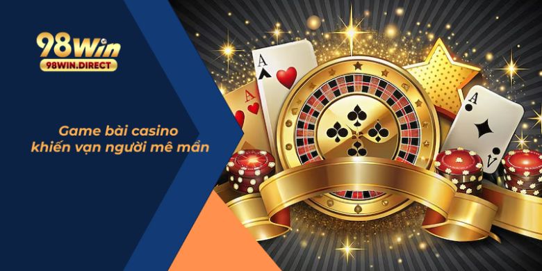 Game bài casino khiến vạn người mê mẩn
